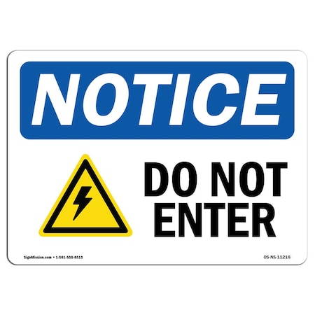Signmission Safety Sign, OSHA Notice, 12" Height, 18" Width, Do Not Enter Sign With Symbol, Landscape OS-NS-D-1218-L-11218